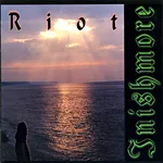 Riot ライオット Inishmore