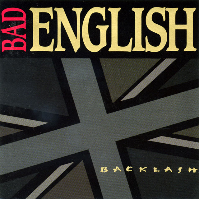 Bad English バッド・イングリッシュ Backlash