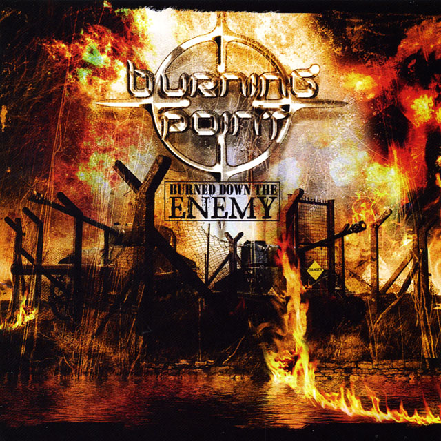 Burning Point バーニング・ポイント Burned Down The Enemy