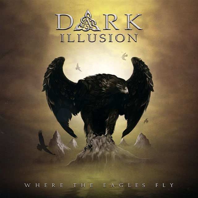 Dark Illusion ダーク・イリュージョン Where The Eagles Fly