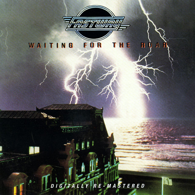 Fastway ファストウェイ Waiting For The Roar