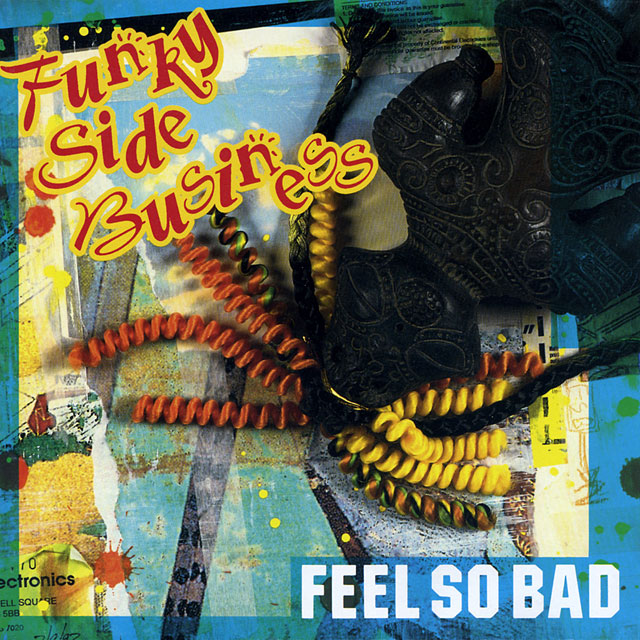 FEEL SO BAD フィール・ソー・バッド Funky Side Business