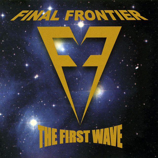 Final Frontier ファイナル・フロンティア The First Wave