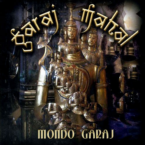 Garaj Mahal ガラージ・マハール Mondo Garaj