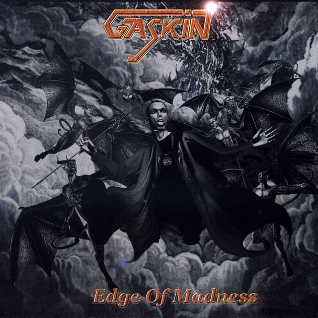 Gaskin ガスキン Edge Of Madness