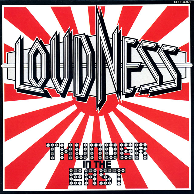 Loudness ラウドネス Thunder In The East