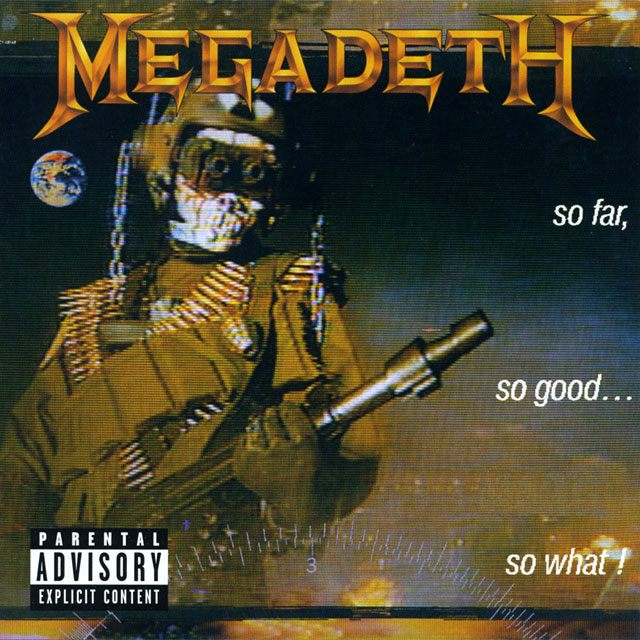 Megadeth メガデス So Far, So Good... So What!