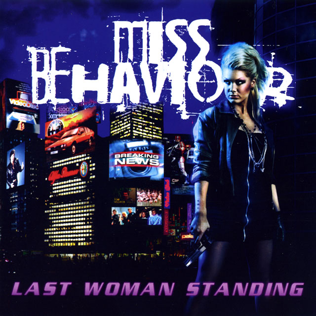 Miss Behaviour ミス・ビヘイヴィア Last Woman Standing