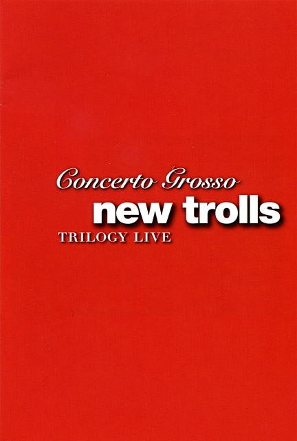 New Trolls ニュー・トロルス Concert Grosso Trilogy Live DVD
