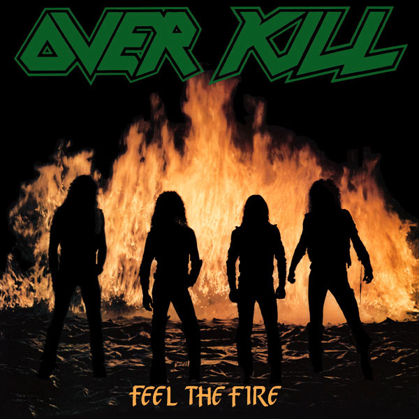 Overkill オーバーキル Feel The Fire