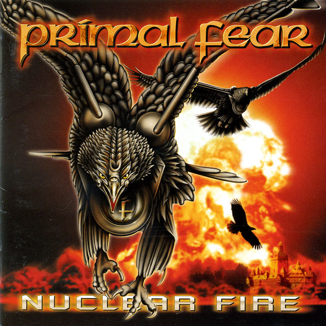 Primal Fear プライマル・フィア Nuclear Fire