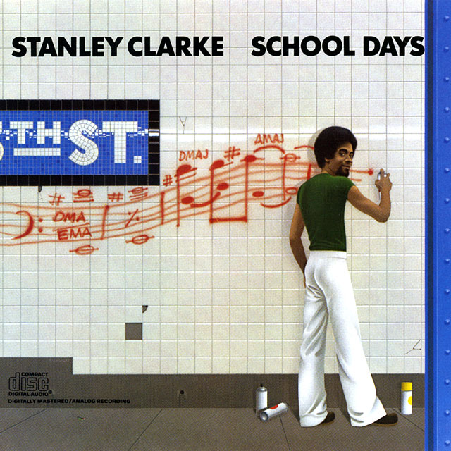 Stanley Clarke スタンリー・クラーク School Days