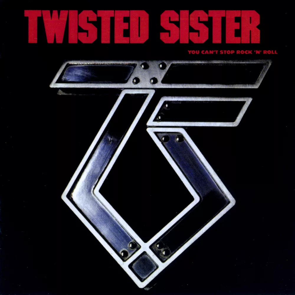 Twisted Sister トゥイステッド・シスター You Can't Stop Rock 'n' Roll