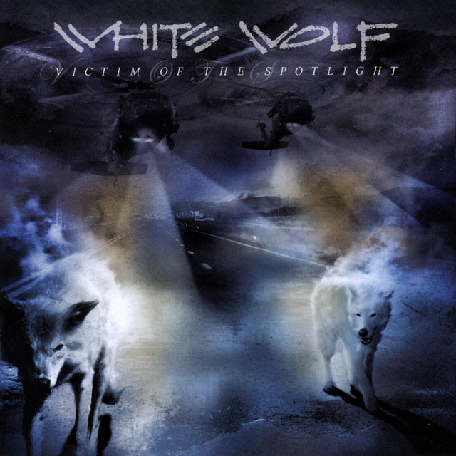 White Wolf ホワイト・ウルフ Victim Of The Spotlight