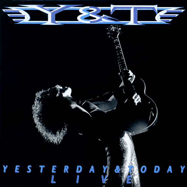 Y&T ワイ・アンド・ティー Yesterday & Today Live